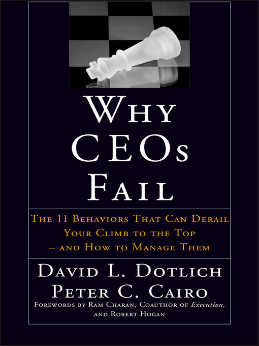 Title details for Why CEOs Fail by David L. Dotlich - Available